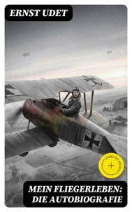 Mein Fliegerleben: Die Autobiografie