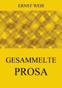 Gesammelte Prosa