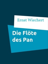 Ernst Wiechert - Die Flöte des Pan - Novellen.