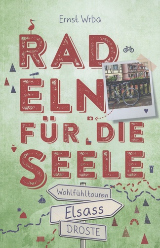Ernst Wrba - Elsass - Radeln für die Seele.