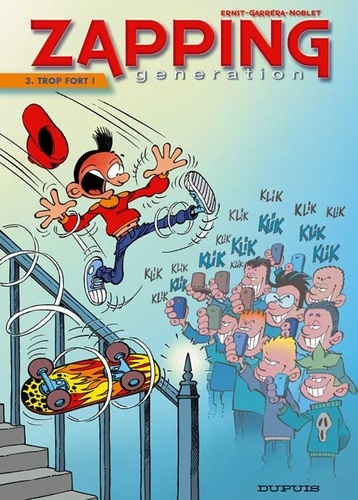 Zapping Generation Tome 3 Trop fort !