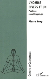 L'Homme Divers Et Un. Positions En Anthropologie