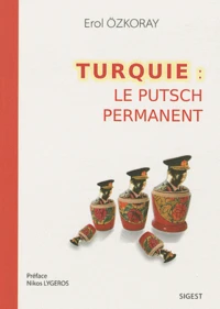Turquie : le putsch permanent