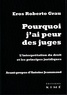 Eros Roberto Grau - Pourquoi j'ai peur des juges - L'interprétation du droit et les principes juridiques.