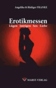 Erotikmessen - Lügen Intrigen Sex Liebe.