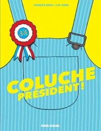 Coluche Président !