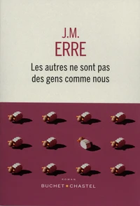 Les autres ne sont pas des gens comme nous