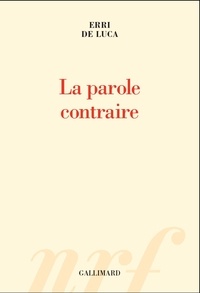 Erri De Luca - La parole contraire.