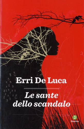 Erri De Luca - Le sante dello scandalo.