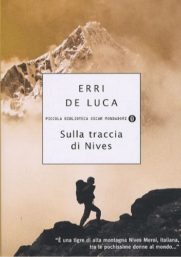 Erri De Luca - Sulla Traccia di Nives.