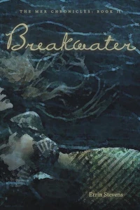 Breakwater, The Mer Chronicles Book II