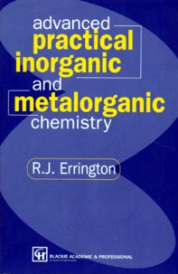 Avanced Practical Inorganic And Metalorganic Chemistry. Edition En Anglais