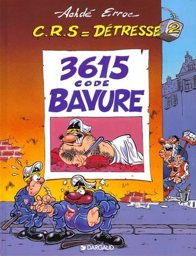 CRS = Détresse Tome 2 3615 Code bavure - Occasion
