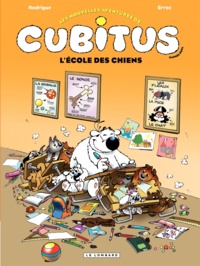  Erroc et Michel Rodrigue - Les nouvelles aventures de Cubitus Tome 9 : L'école des chiens.