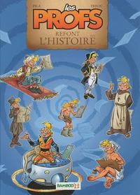 Les Profs refont l'Histoire Tome 1