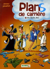Ado, Boulot, Bobo