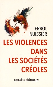 Errol Nuissier - Les violences dans les sociétés créoles.