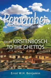 Remember From Kirstenbosch to the Ghettos
