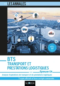 Analyse d'opérations de transport et de prestations logistiques Epreuve E4 BTS Transport et Prestations Logistiques