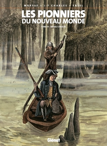  Ersel et Jean-François Charles - Les Pionniers du nouveau monde - Tome 14 - Bayou Chaouïs.