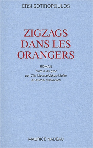Ersi Sotiropoulos - Zigzags Dans Les Orangers.