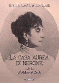 Ersilia Caetani Lovatelli - La Casa Aurea di Nerone.
