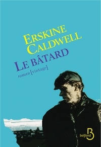 Erskine Caldwell - Le bâtard.
