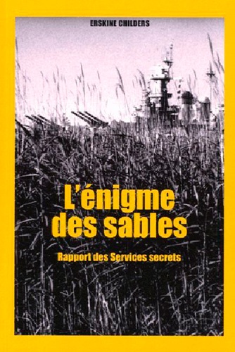 Erskine Childers - L'Enigme des Sables.