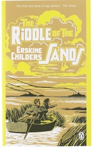 Erskine Childers - The Riddle Of The Sands.