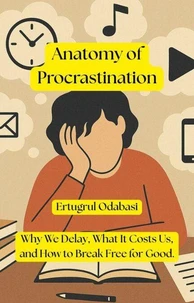 Anatomy of Procrastination