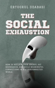 The Social Exhaustion