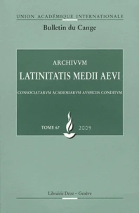 Bulletin du Cange - Archivum Latinitatis Medii Aevi N° 67, 2009