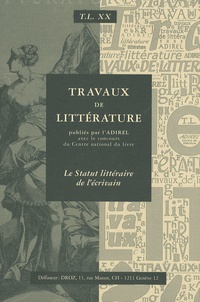 Lise Sabourin - Travaux de littérature N° 20 : Le Statut littéraire de l'écrivain.