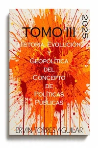 Historia, Evolución y Geopolítica del Concepto de Políticas Públicas