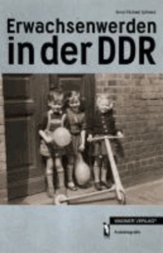 Erwachsenwerden in der DDR.