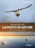 Erwan Balança - Les secrets de la photo de nature - Technique - Pratique - Matériel.