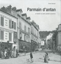 Erwan Benezet - Parmain d'antan - A travers la carte postale ancienne.