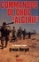 Commando de choc en Algérie. Le dossier rouge
