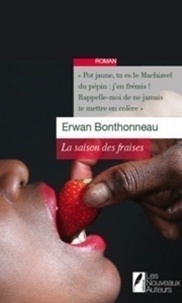 Erwan Bonthonneau - La saison des fraises.