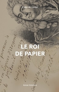Manuels en ligne gratuits à télécharger Le roi de papier par Erwan De Casson (Litterature Francaise) 9782379790850 PDF