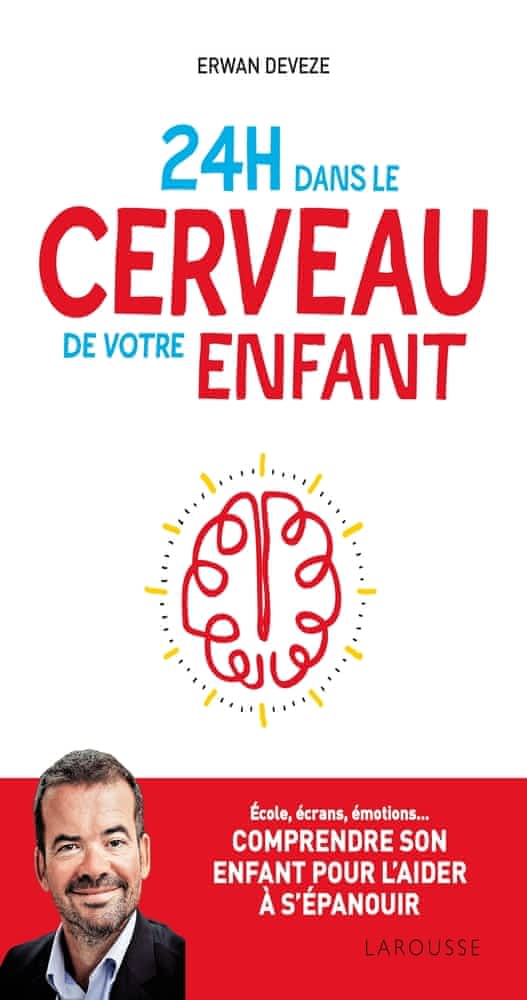 https://products-images.di-static.com/image/erwan-deveze-24h-dans-le-cerveau-de-votre-enfant/9782035961693-475x500-2.jpg