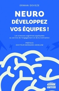 Livres audio gratuits en ligne à télécharger gratuitement Neuro-développez vos équipes ! - Les sciences cognitives au service de l'engagement et de la motivation par Erwan Devèze, Bernard Anselem