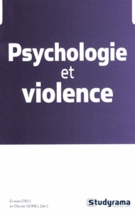 Erwan Dieu et Olivier Sorel - Psychologie et violence.