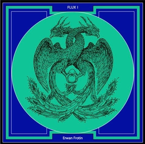 Erwan Frotin - Flux 1 - Renaissance.