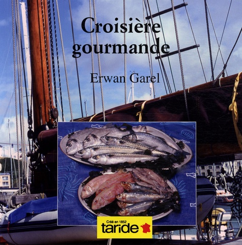 Erwan Garel - Croisière gourmande.