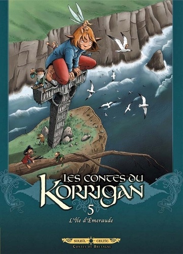 Erwan Le Breton et Ronan Le Breton - Les contes du Korrigan Tome 5 : L'île d'Emeraude.