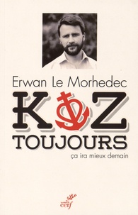 Erwan Le Morhedec - Koz toujours - Ça ira mieux demain.