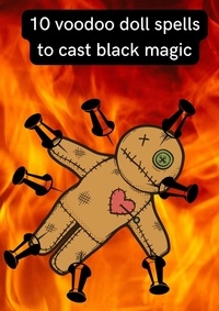Erwann Clairvoyant - 10 Voodoo Doll Spells to Cast Black Magic.