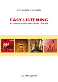 Erwann Pacaud - Easy listening - Exotica & autres musiques légères.