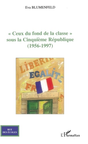 "Ceux du fond de la classe " sous la cinquième République (1956-1997)